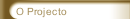 O Projecto