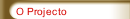 O Projecto
